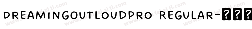 DreamingOutloudPro Regular字体转换